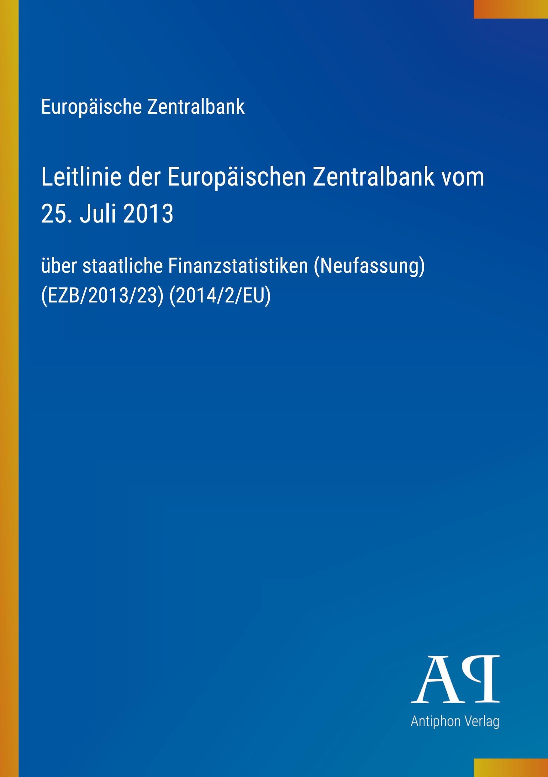 Leitlinie der Europäischen Zentralbank vom 25. Juli 2013