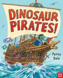 Dinosaur Pirate! (Penny Dale's Dinosaurs)