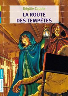 La route des tempêtes : tome 2