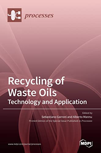 Recycling of Waste Oils: Technology and Application: Technology and Application: Technology and Application