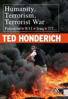 Humanity, Terrorism, Terrorist War: Palestine, 9/11, Iraq, 7/7