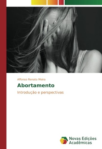 Abortamento: Introdução e perspectivas