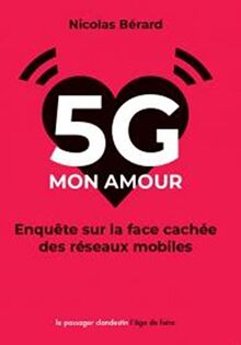 5G mon amour : enquête sur la face cachée des réseaux mobiles