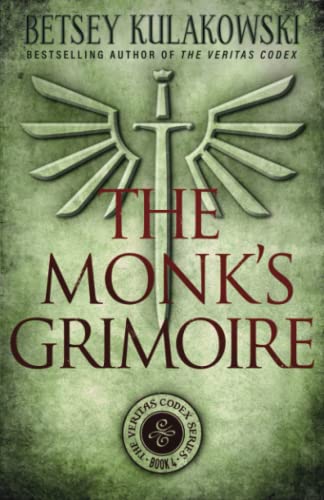 The Monk's Grimoire (The Veritas Codex Paranormal Thriller Series, Band 4)