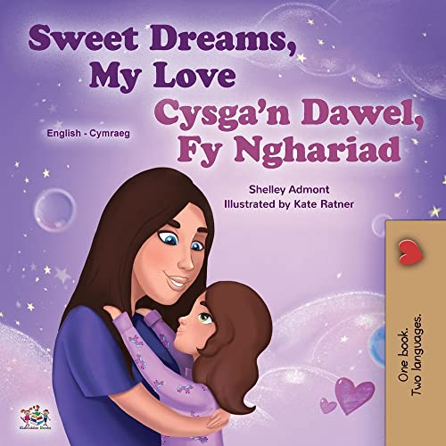 Sweet Dreams, My Love (English Welsh Bilingual Book for Kids) (English Welsh Bilingual Collection)