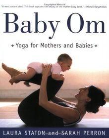 Baby Om: Yoga for Mothers and Babies