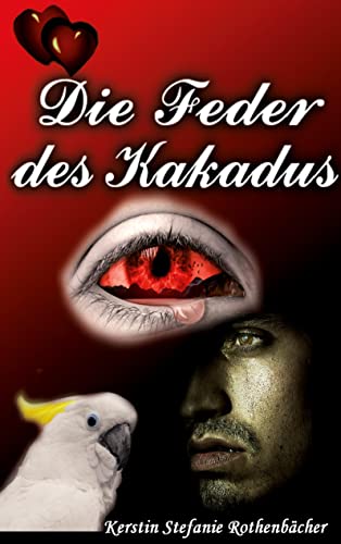 Die Feder des Kakadus - Kerstin Stefanie Rothenbächer Kartoniert (TB)