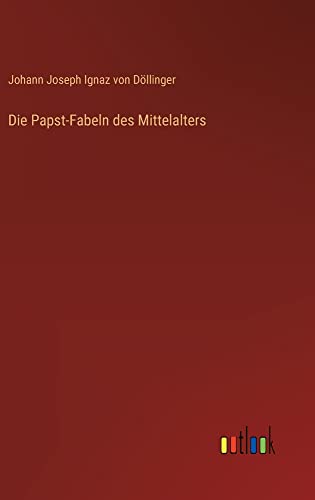 Die Papst-Fabeln des Mittelalters