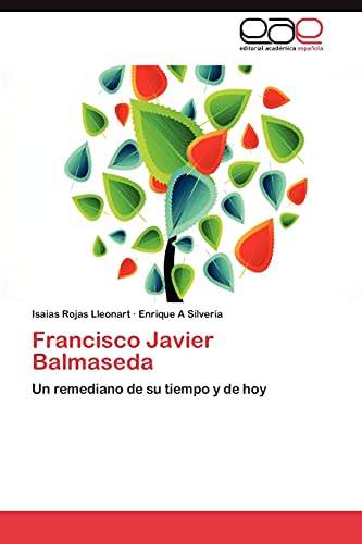 Francisco Javier Balmaseda: Un remediano de su tiempo y de hoy