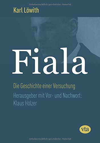 Fiala: Die Geschichte einer Versuchung