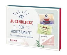 Augenblicke der Achtsamkeit für Erzieherinnen und Erzieher