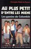 Au plus petit d'entre les miens : les gamins de Colombie