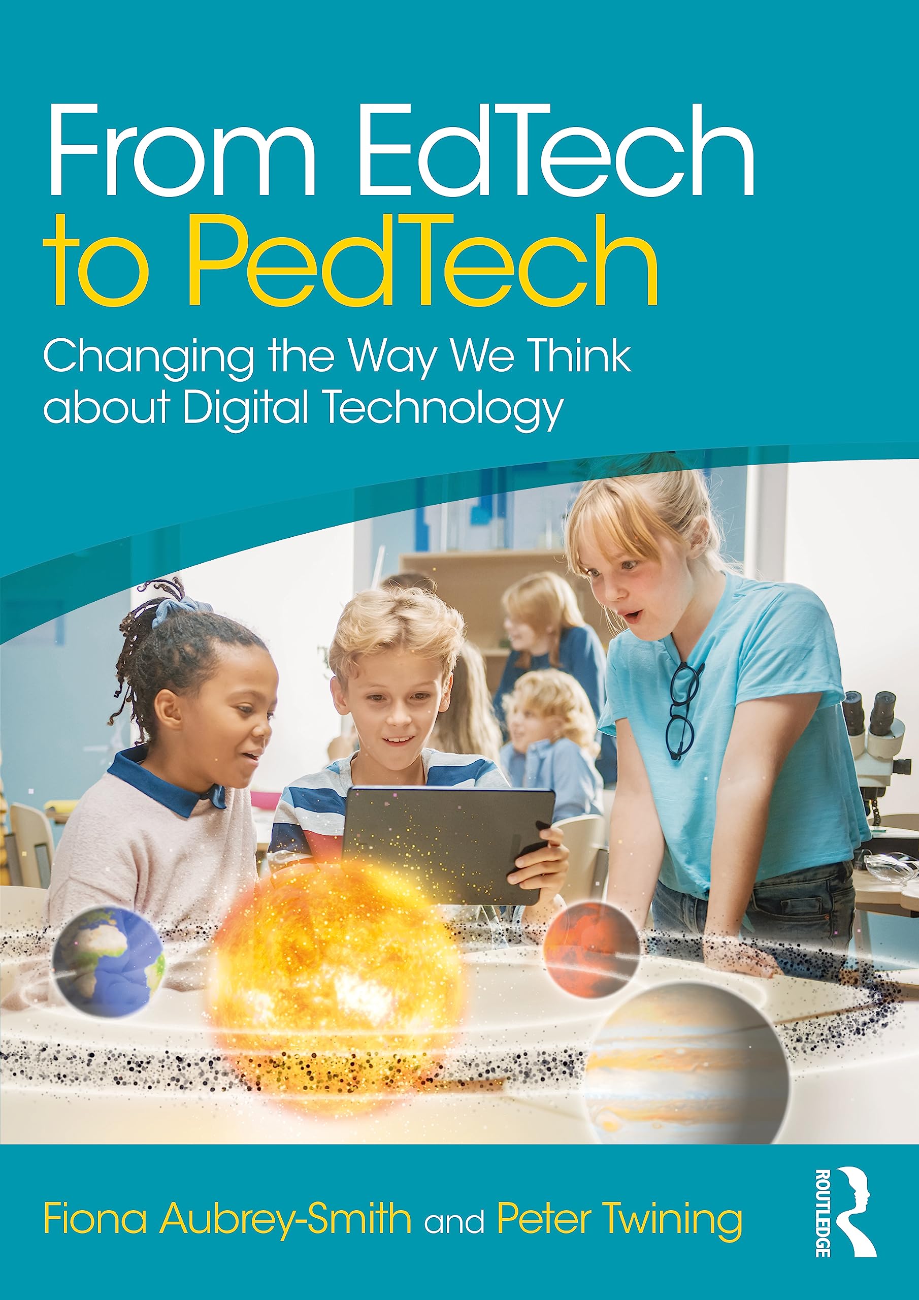 Fiona Aubrey-Smith From EdTech To PedTech, Changing The Way We Think About Digital Technology