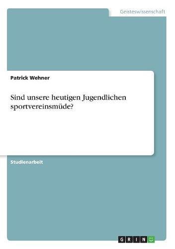 Sind unsere heutigen Jugendlichen sportvereinsmüde?