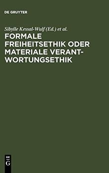 Formale Freiheitsethik oder materiale Verantwortungsethik: Bericht über das wissenschaftliche Kolloquium zum 65. Geburtstag von Prof. Dr. Dieter Reuter am 15. und 16. Oktober 2005 in Kiel