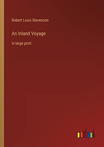 An Inland Voyage: in large print