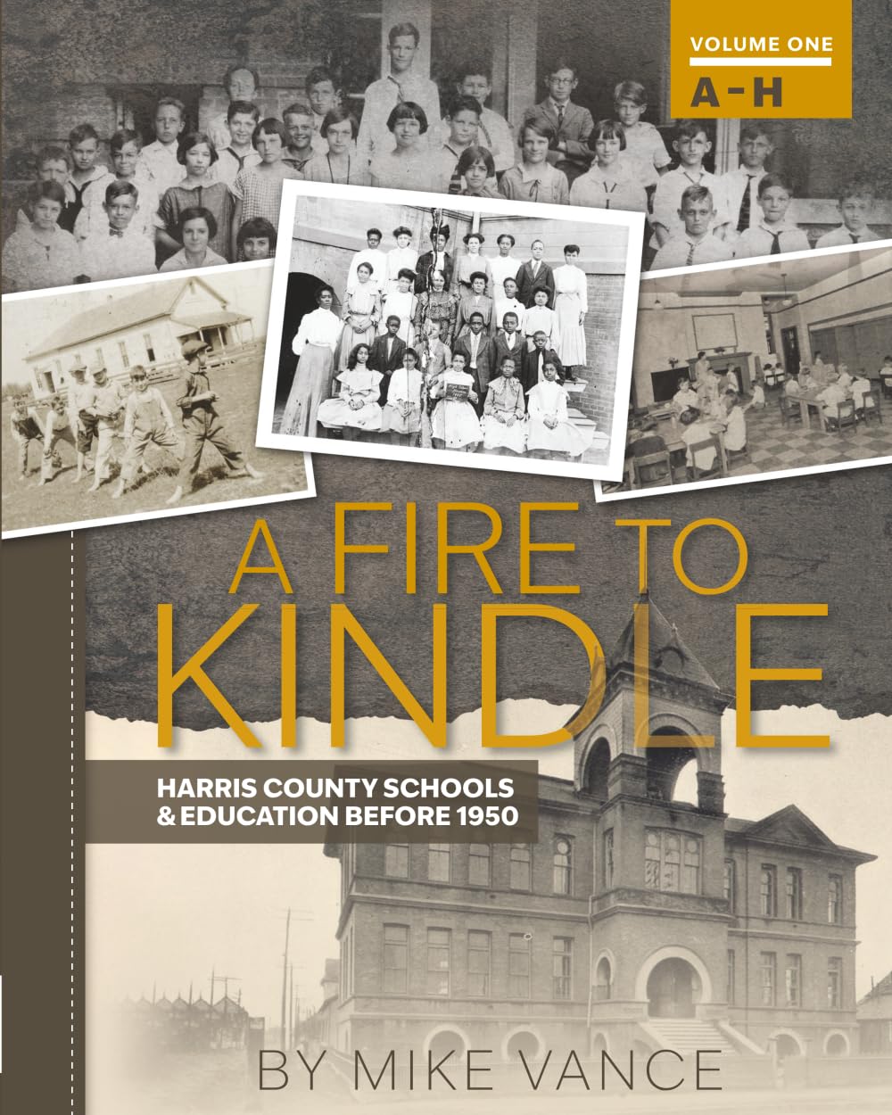 A Fire to Kindle A - H: Harris County Schools & Education Before 1950