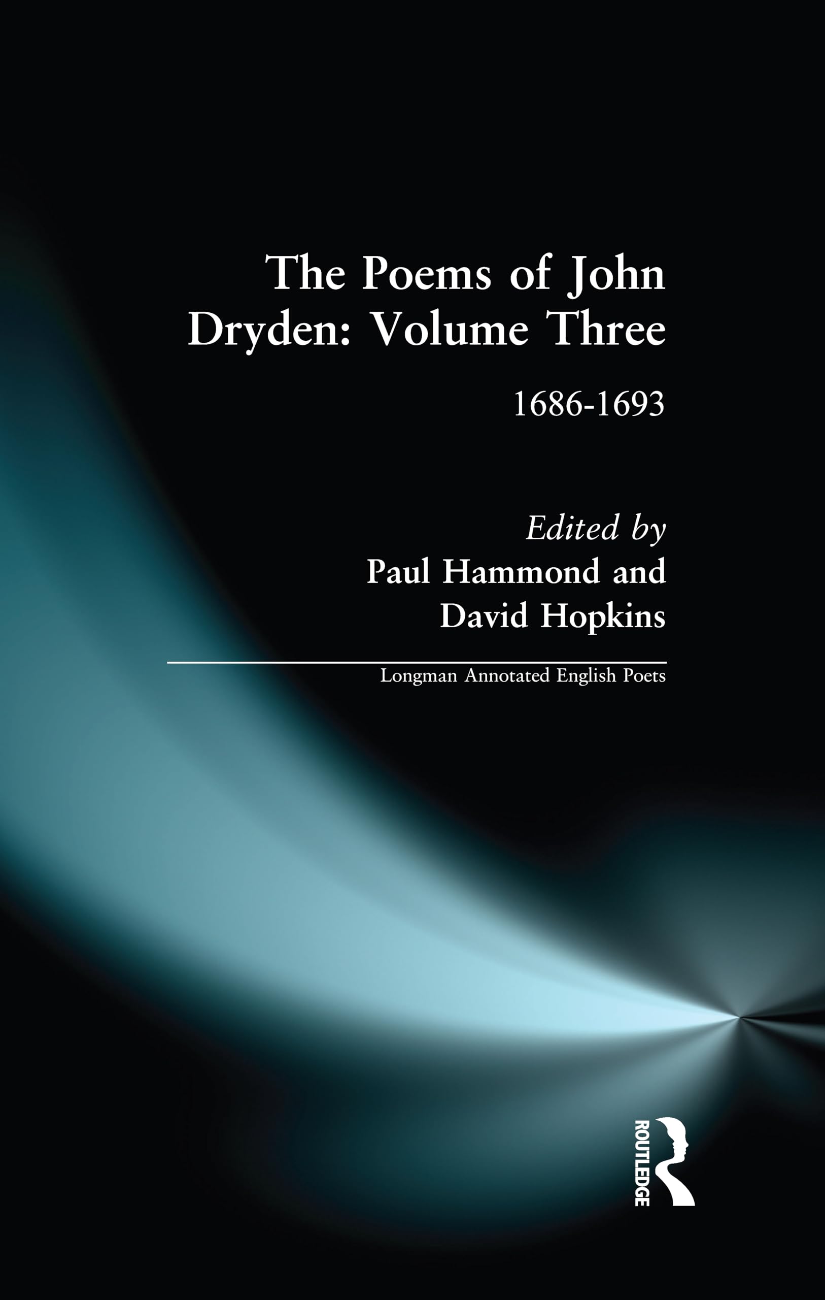 The Poems of John Dryden: Volume Three : 1686-1696 (Longman Annotated English Poets, Band 3)