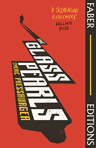 The Glass Pearls (Faber Editions): 'A wonderful noir thriller and tremendous rediscovery' - William Boyd