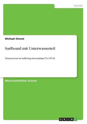 Surfboard mit Unterwasserteil: Transactions in Suffering Innovations T14 SI741