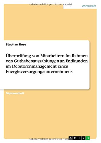Überprüfung von Mitarbeitern im Rahmen von Guthabenauszahlungen an Endkunden im Debitorenmanagement eines Energieversorgungsunternehmens