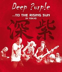 Deep Purple - To The Rising Sun [Blu-ray]