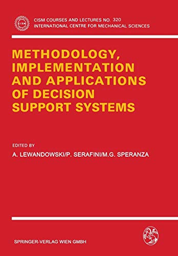 Methodology, Implementation and Applications of Decision Support Systems (CISM International Centre for Mechanical Sciences, 320, Band 320)