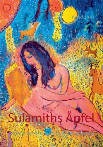 Sulamiths Äpfel: Poeme aus dem Garten der Geschlechter