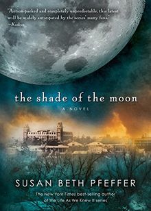 The Shade of the Moon (Life As We Knew It Series)