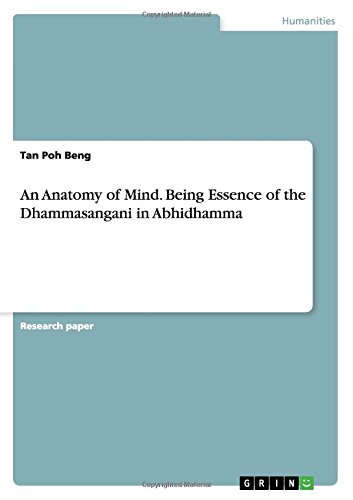An Anatomy of Mind. Being Essence of the Dhammasangani in Abhidhamma