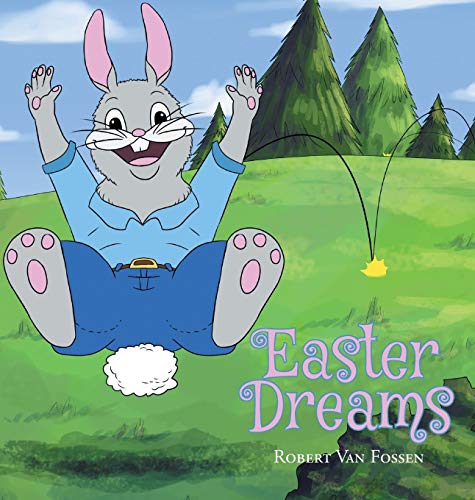 Easter Dreams (Adventures of Archie Artichoke, Band 3)