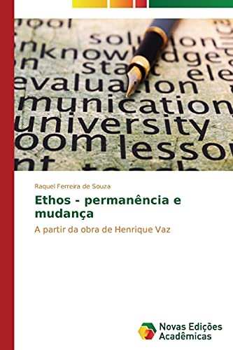 Ethos - permanência e mudança: A partir da obra de Henrique Vaz