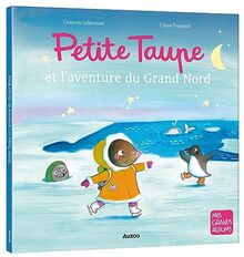 Petite Taupe et l'aventure du Grand Nord