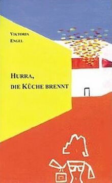 Hurra die Küche brennt