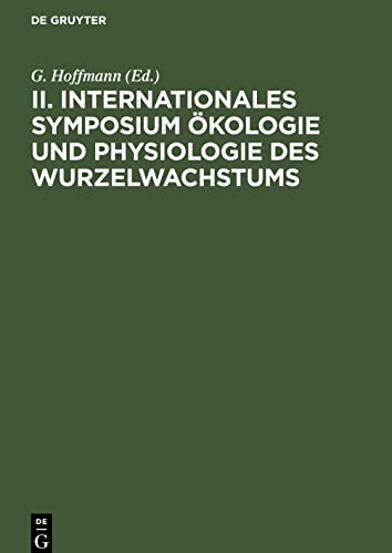 II. Internationales Symposium Ökologie und Physiologie des Wurzelwachstums: [Potsdam, September 1971]