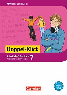 Doppel-Klick - Mittelschule Bayern: 7. Jahrgangsstufe - Arbeitsheft mit interaktiven Übungen auf scook.de: Für Regelklassen, mit Lösungen