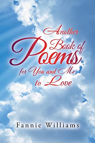 Another Book of Poems For You And Me To Love