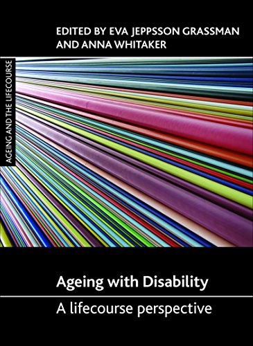 Ageing with disability: A Lifecourse Perspective (Ageing and the Lifecourse)