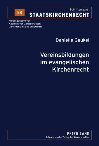 Vereinsbildungen im evangelischen Kirchenrecht (Schriften zum Staatskirchenrecht)