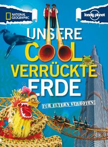 Für Eltern verboten: Unsere cool verrückte Erde