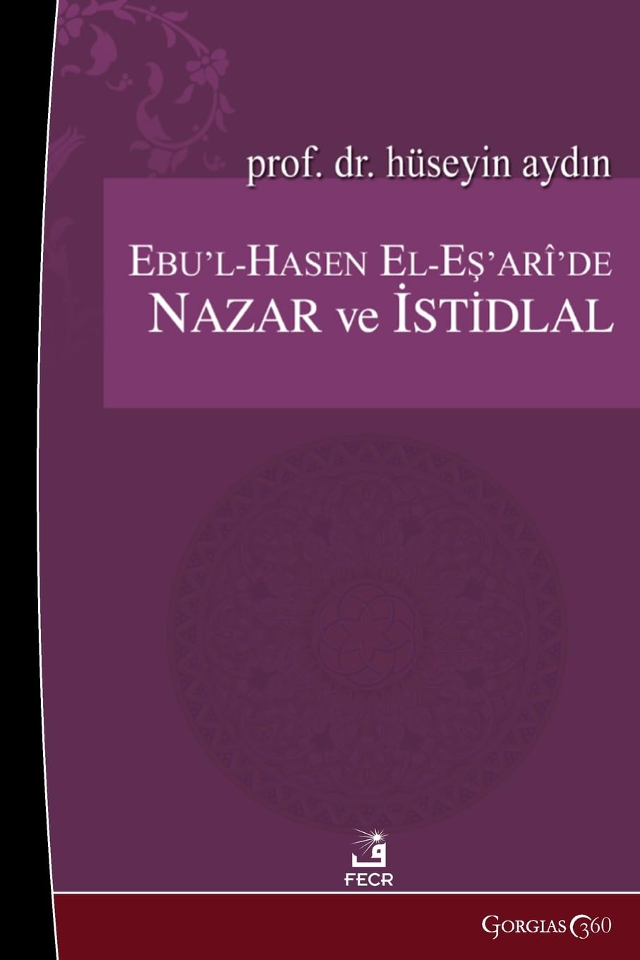 Theory and Inference in Abu'l-Hasan Al-Ash'ari