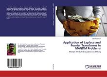 Application of Laplace and Fourier Transforms in MAGDM Problems: Multiple Attribute Group Decision Making