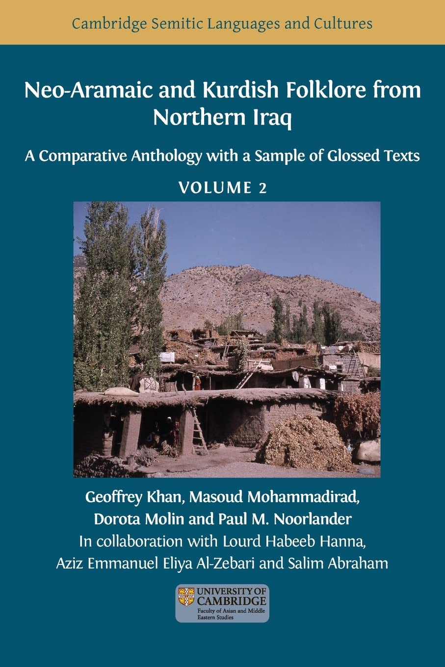 Neo-Aramaic and Kurdish Folklore from Northern Iraq: A Comparative Anthology with a Sample of Glossed Texts, Volume 2 (Semitic Languages and Cultures, Band 12)