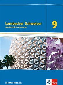 Lambacher Schweizer Mathematik 9 - G8. Ausgabe Nordrhein-Westfalen: Schülerbuch Klasse 9 (Lambacher Schweizer. Ausgabe für Nordrhein-Westfalen ab 2016)