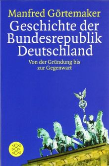 Geschichte der Bundesrepublik Deutschland: Von der Gründung bis zur Gegenwart