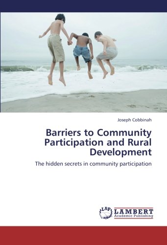 Barriers to Community Participation and Rural Development: The hidden secrets in community participation