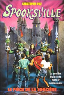 Spooksville. Vol. 6. Le piège de la sorcière