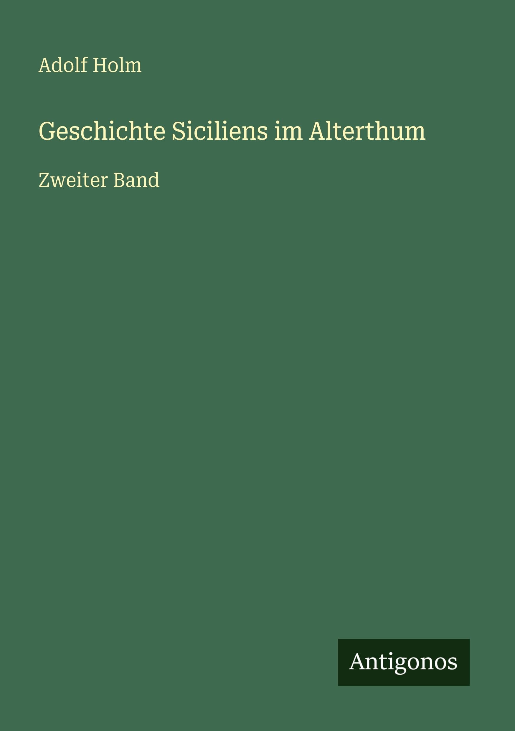 Geschichte Siciliens im Alterthum: Zweiter Band