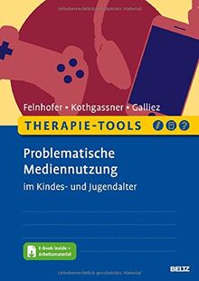 Therapie-Tools Problematische Mediennutzung im Kindes- und Jugendalter: Mit E-Book inside und Arbeitsmaterial