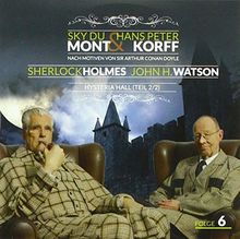 Sherlock Holmes & Dr. H. Watson 06: Hysteria Hall (Teil 2 von 2)